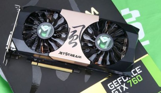 gtx760显卡怎么样?