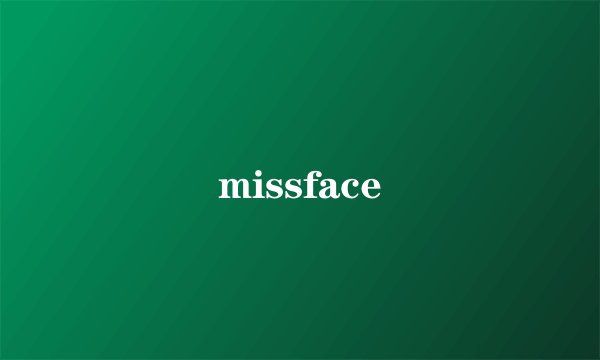 missface