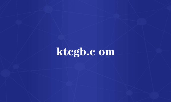 ktcgb.c om