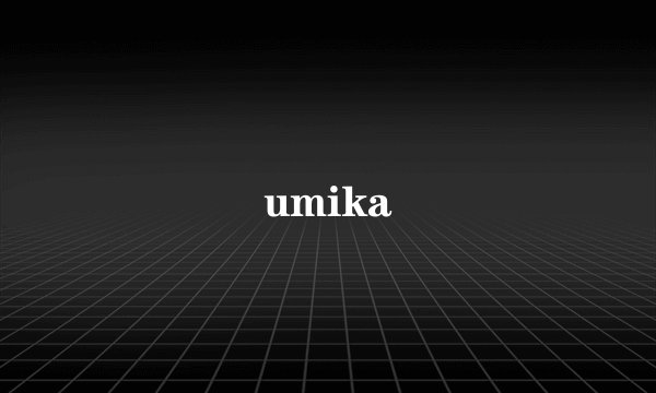 umika