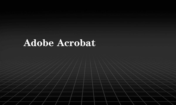 Adobe Acrobat