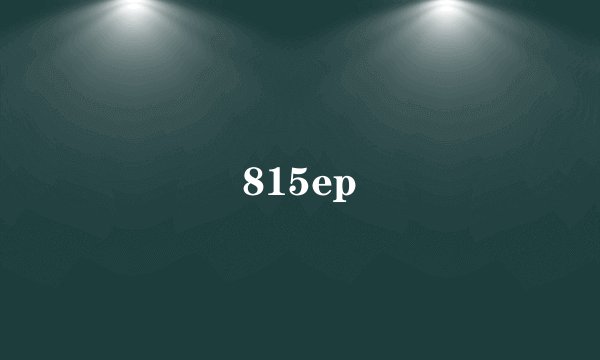 815ep