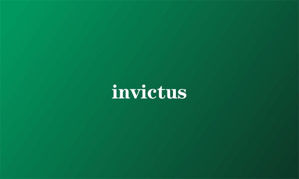 invictus